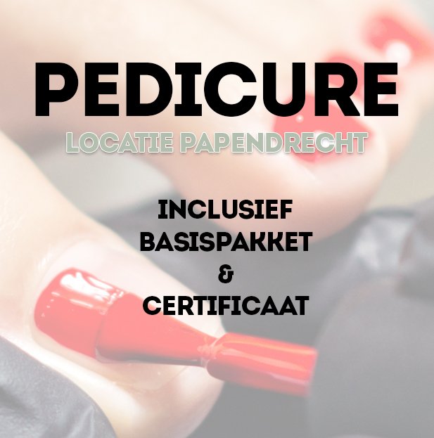 Cursus Pedicure - Papendrecht - Zuid-Holland